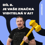 Obrázek epizody #08 Pavel Ungr: Žádné GEO neexistuje. Weby postavené na návštěvnosti AI ohrožuje nejvíc