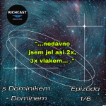 Obrázek epizody Richcast…Asi Tak…s Dominikem - Dominem
