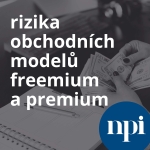 Obrázek epizody Rizika obchodních modelů freemium a premium