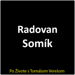 Obrázek epizody Po Živote s Tomášom Verešom #135 - Radovan Somík