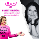 Obrázek epizody Jak PODPOŘIT své ZDRAVÍ opravdovým JÍDLEM - Margit Slimáková a Edita Strusková