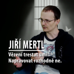 Obrázek epizody Motýl za katrem 2: JIŘÍ MERTL - Vězení jako odkladiště lidí
