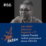 Obrázek epizody 66: Lubomír Forejtek | Jak dobře plánovat kapacity v IT