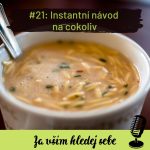 Obrázek epizody #21 Instantní návod na cokoliv