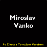 Obrázek epizody Po Živote s Tomášom Verešom #45- Miroslav Vanko