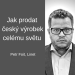 Obrázek epizody #89 Jak prodat český výrobek celému světu – Petr Foit