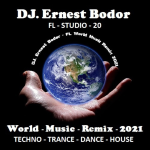 Obrázek epizody DJ. Ernest Bodor - FL World Music Remix 2021