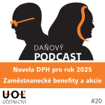 Obrázek epizody #20 Novela DPH pro rok 2025, zaměstnanecké benefity a akcie