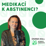 Obrázek epizody #67 Lék na alkoholismus? O Sinclairově metodě (TSM) s Divanou Kall