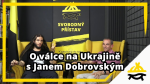 Obrázek epizody Studio Svobodného přístavu: O válce na Ukrajině s Janem Dobrovským