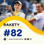 Obrázek epizody Rakety #82 | Rybakina a Zverev ovládli US Open! Siniaková znovu slaví