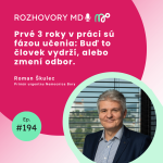 Obrázek epizody #194 Prvé 3 roky v práci sú fázou učenia: Buď to človek vydrží, alebo zmení odbor. - Roman Škulec