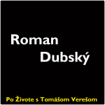 Obrázek epizody Po Živote s Tomášom Verešom #40- Roman Dubský