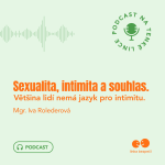 Obrázek epizody Sexualita, intimita a souhlas. Většina lidí nemá jazyk pro intimitu.