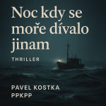 Obrázek epizody Noc kdy se moře dívalo jinam - Pavel Kostka - PPKPP