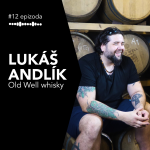 Obrázek epizody #12 Lukáš Andrlík: Old Well whisky, ovocné pálenky stařené v sudech a sezónní gin