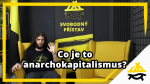 Obrázek epizody Studio Svobodného přístavu: Co je to anarchokapitalismus?