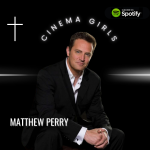 Obrázek epizody #44 Cinema Girls - Matthew Perry