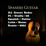 Obrázek epizody DJ. Ernest Bodor - FL Spanish Guitar Latin House Remix 2021