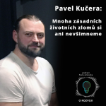 Obrázek epizody 31: Pavel Kučera: Mnoha zásadních životních zlomů si ani nevšimneme