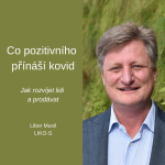 Obrázek epizody #40 Co pozitivního přináší kovid – Jak rozvíjet lidi a prodávat – Libor Musil