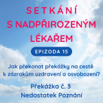 Obrázek epizody Epizoda 15 Překážka zázraků č. 3 - Nedostatek poznání Boha