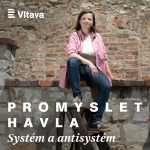 Obrázek epizody Promyslet Havla: 2. díl: Systém a antisystém: Pavel Barša a Alice Koubová o možnostech jednotlivce proti systému moci