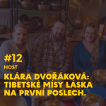 Obrázek epizody #12. Klára Dvořáková: Tibetské mísy láska na první poslech.