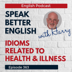 Obrázek epizody Speak Better English with Harry | Episode 363