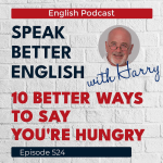 Obrázek epizody Speak Better English with Harry | Episode 524