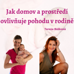 Obrázek epizody Jak domov a prostředí ovlivňuje pohodu v rodině