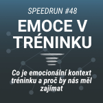Obrázek epizody Výkon pod tlakem - Emocionální kontext tréninku - Speedrun #48