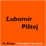 Obrázek epizody Po Živote s Tomášom Verešom #16 - Ľubomír Pištej