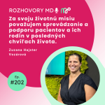 Obrázek epizody # 202 Paliatívna medicína na Slovensku: Ako ponúkame podporu - Rozhovor so Zuzanou Hajster Vozárovou