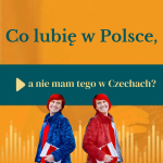 Obrázek epizody 76: Co lubię w Polsce, a nie mam tego w Czechach?