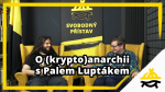 Obrázek epizody Studio Svobodného přístavu: O (krypto)anarchii s Palem Luptákem