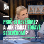 Obrázek epizody Proč si nevěříme? A jak získat zdravé sebevědomí?
