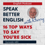 Obrázek epizody Speak Better English with Harry | Episode 480