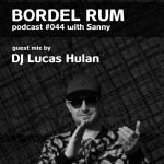 Obrázek epizody Radio B - Bordel Rum: DJ Sanny (guest mix by Lucas Hulan) 07.02.2022