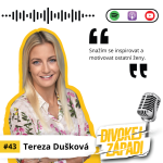 Obrázek epizody #43 Tereza Dušková: Snažím se inspirovat a motivovat ostatní ženy