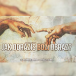 Obrázek epizody Jak odrážíš Boží obraz - Bohuslav Wojnar (13.6.2021)