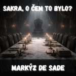 Obrázek epizody 50. Markýz de Sade - Když rozum přestane mít brzdy (120 dnů Sodomy)