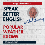 Obrázek epizody Speak Better English with Harry | Episode 358