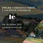 Obrázek epizody Lukášovo evangelium 1c - Doc. Jiří Mrázek, Th.D.