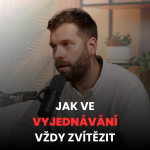Obrázek epizody Jak si ve vyjednávání říct o víc a dostat to | # 7