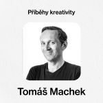 Obrázek epizody Příběhy kreativity - Tomáš Machek (Čitelná Praha)