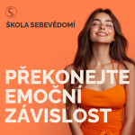 Obrázek epizody Emoční závislost: Jak ji překonat? 🔗 (E89)