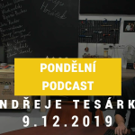 Obrázek epizody Pondělní podcast Ondřeje Tesárka 9.12.2019