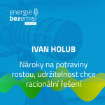 Obrázek epizody Ivan Holub - Nároky na potraviny rostou, udržitelnost chce racionální řešení