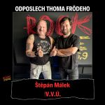 Obrázek epizody Odposlech Thoma Frödeho - Štěpán Málek (!V.V.Ú.)
